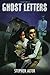 Ghost Letters by Stephen Alter (2008-01-08)