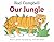 Our Jungle by Rod Campbell (2010-08-06)