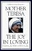 By Mother Teresa - The Joy in Loving: A Guide to Daily Living with Mother Teresa (1997-03-16) [Hardcover]
