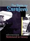The battle for Sarajevo: Sentenced to victory