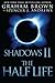 Shadows 2: The Half Life (Volume 2) by Graham Brown (2015-03-09)