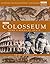 Colosseum: Rome's Arena of Death by Peter Connolly (16-Oct-2003) Hardcover