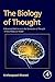 The Biology of Thought : A Neuronal Mechanism in the Generation of Thought - A New Molecular Model(Hardback) - 2014 Edition