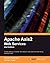 Apache Axis2 Web Services, 2nd Edition by Jayasinghe, Deepal, Azeez, Afkham (2011) Paperback