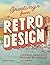 Greetings from Retro Design: Vintage Graphics Decade by Decade by Tony Seddon (2015-02-02)