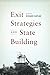 Exit Strategies and State Building by (2012-09-07)