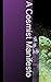 A Cosmist Manifesto: Practical Philosophy for the Posthuman Age by Ben Goertzel (2010-07-09)