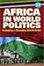 Africa In World Politics