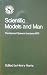 Scientific models and man