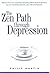 The Zen Path Through Depression (Plus) by Philip Martin (2009-06-20)