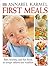 First Meals: The Complete Cookbook and Nutrition Guide by Annabel Karmel (1-Jun-2004) Hardcover