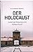 Der Holocaust - Judenverfolgung und Völkermord by Alexander Brakel