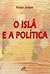 Isla E A Politica, O