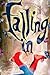Falling In by Frances O'Roark Dowell (2012-04-17)