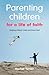 Parenting Children for a Li...
