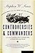 Controversies and Commanders: Dispatches from the Army of the Potomac by Sears, Stephen W. (2000) Paperback