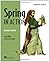 Spring in Action by Craig Walls (26-Aug-2007) Paperback