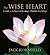 The Wise Heart: A Guide to the Universal Teachings of Buddhist Psychology (Audio CD)