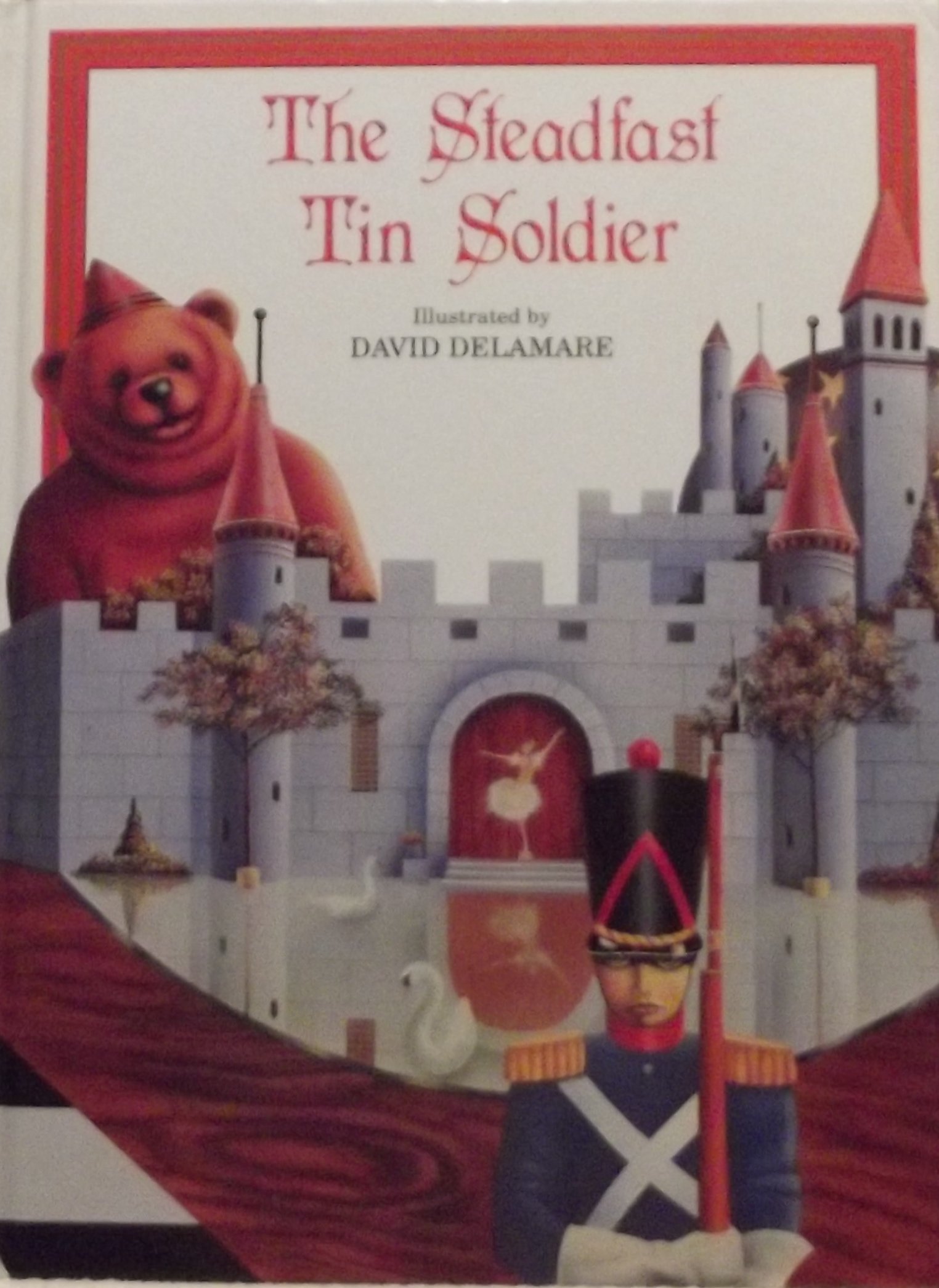 The Steadfast Tin Soldier (Hardcover)