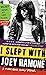 I Slept With Joey Ramone by Legs McNeil Mickey Leigh (15-Dec-2010) Paperback