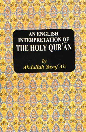 An English Translation of the Holy Quran by Abdullah Yusuf Ali (2005-12-05)