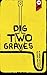 Dig Two Graves by Eric Beetner (2012-07-06)