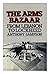 The Arms Bazaar: From Lebanon to Lockheed. Hardcover – July 11, 1977