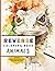 Reverse Coloring Book Animals: 40 Fascinating watercolor animal illustrations, with plenty of colorful blotches for you to add the lines | ideal for Meditation and ADHD Relief (Reverse Coloring Books)