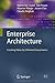 Enterprise Architecture: Creating Value by Informed Governance (The Enterprise Engineering Series) by Martin Op't Land (2008-12-16)