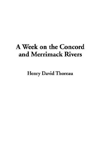 A Week On The Concord And Merrimack Rivers