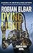 Dying Light (Riga Book 2): ...