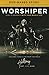 Worshiper Study Guide with DVD: How to Worship with Your Whole Life