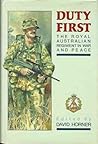 Duty first: The Royal Australian Regiment in war and peace Duty first: The Royal Australian Regiment in war and peace