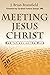 Meeting Jesus Christ: Medit...