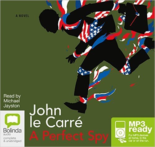 A Perfect Spy (Audio CD) by John le Carré (Author) Audio CD – Audiobook, MP3 Audio, Unabridged