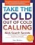 Take the Cold Out of Cold C...