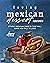 Loving Mexican Dessert Recipes by Jasper Whitethorne