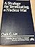 A Strategy For Terminating A Nuclear War by Clark C. Abt