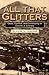All That Glitters: Class, Conflict, and Community in Cripple Creek (Working Class in American History) by Elizabeth Jameson (1998-03-01)