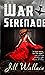 War Serenade by Jill Wallace