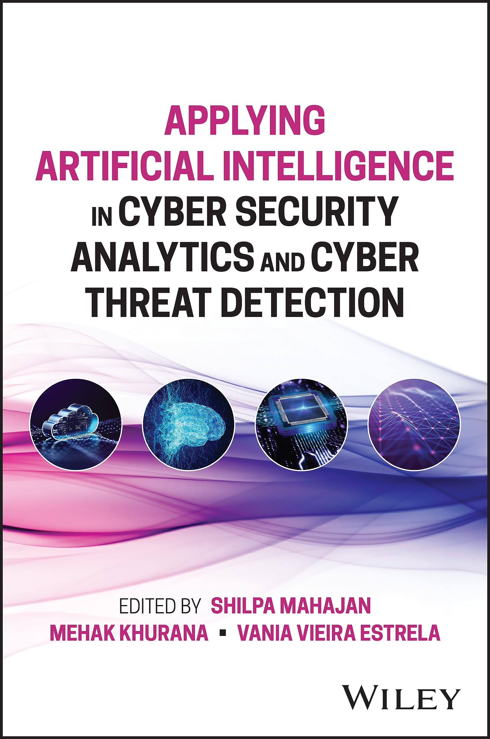 Applying Artificial Intelligence in Cybersecurity Analytics and Cyber Threat Detection (Hardcover)