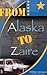 From Alaska to Zaire