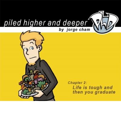 [Life is Tough and Then You Graduate: v.2: Piled Higher and Deeper] [by: Jorge Cham] (Paperback)