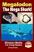 Megalodon - The Mega Shark! by Enrique Fiesta (2015-01-23)