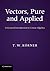Vectors, Pure and Applied: A General Introduction to Linear Algebra by T. W. K??rner (2012-12-13)
