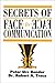 Secrets of Face-To-Face Communication: How to Communicate with Power by Peter Urs Bender (2002-06-02)