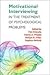 Motivational Interviewing in the Treatment of Psychological Problems (Applications of Motivational Interviewin) 1st (first) edition