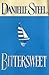 Bittersweet by Danielle Steel (1999-03-30)