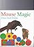 Mouse magic by Ellen Stoll Walsh (2001-05-03)