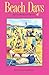 Beach Days by Nancy Sakaduski (2015-10-08)